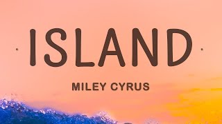 1 Hour |  Miley Cyrus - Island (Lyrics)  Popular Hits Lyrics 2023