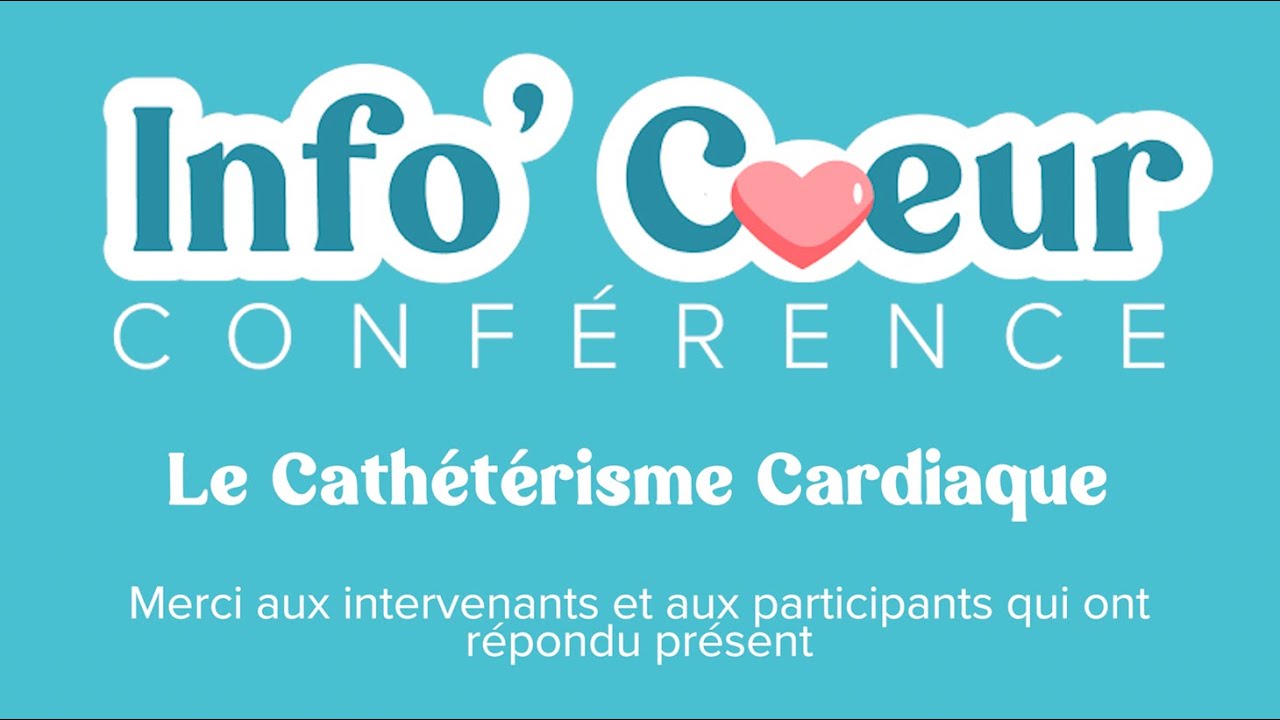 INFO'COEUR - Le Cathétérisme Cardiaque