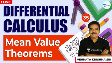 Mean Value Theorems | Differential Calculus | Lec 35 | GATE/ESE Exam