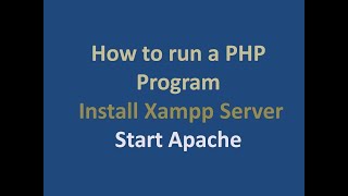How to run a PHP Program || Install Xampp Server || Start Apache 03 Php Course Install Xampp And Start Apache Http Server