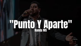 Banda MS - Punto Y Aparte (LETRA) Estreno 2022