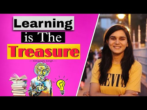 Learning is a Treasure That Will Follow its Owner Everywhere?|| Himanshi singh || Motivation?