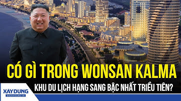 Có gì bên trong khu di lịch cao cấp nhất Triều Tiên khiến ông Kim phải "xuýt xoa"? | BXD