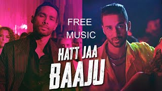 Free Hatt Jaa Baaju - Remix Music Yudhra Siddhant C, Raghav J Kelly D, Vishal D, Arsh M Sel