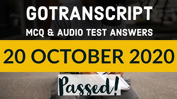 GoTranscript - Go Transcript Test Answers 20 October 2020 | gotranscript test answer 2020 | Passed
