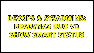 DevOps & SysAdmins: ReadyNas Duo v2 show SMART status