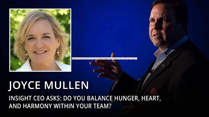 Insight CEO Joyce Mullen asks: Do you balance hung...