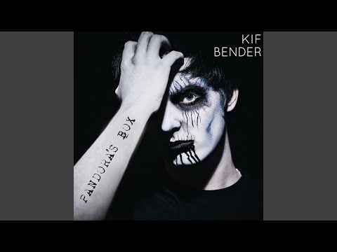 Kif Bender - Pandora's Box