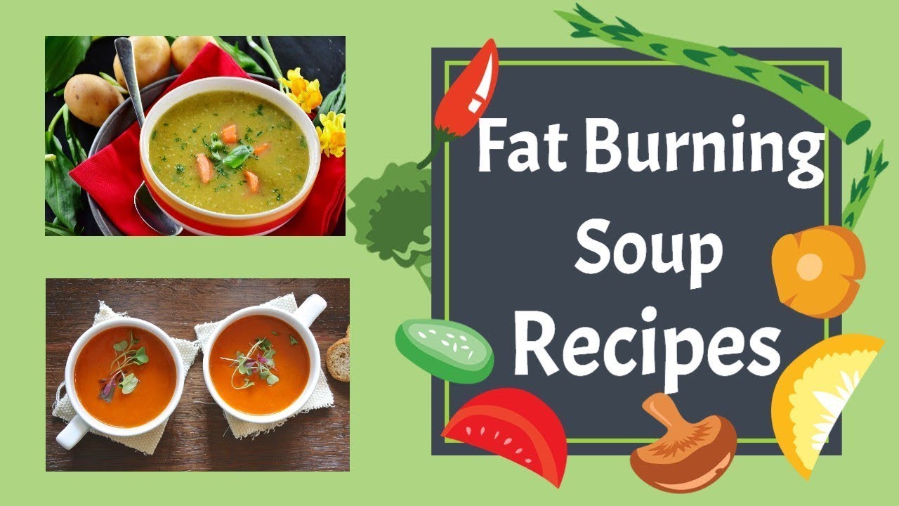Soup diet weight loss Lose weight with fat burning soup recipes YouTube
