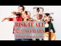 Risk It All Bruno Mars Bulsara String Quartet Cover 