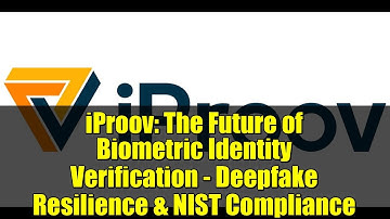 iProov: The Future of Biometric Identity Verification - Deepfake Resilience & NIST Compliance