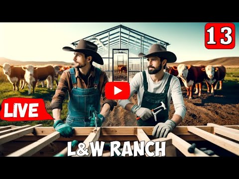 Layne's Ranch Ranch EP 13 L&W Ranch Greenhouses, Cheese, Cows, & MORE. Live Stream (Layne's ...