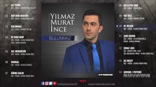 Yılmaz Murat İnce - Oy Dilber | © 2016 Mim Production