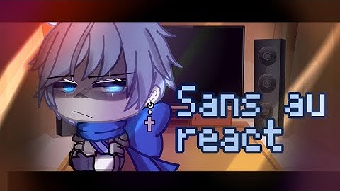 Sans Au React To🌷Gachatubers🌷// T.b.c//Credit in description//#Darkwinesreaction