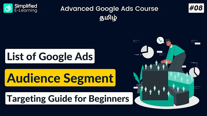 Google Ads Audience Segment Targeting in Tamil | Google Ads Course in Tamil | #08