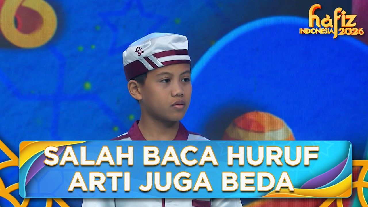 WADUH!! Elfath Salah Baca Huruf Sehingga Punya Arti Berbeda | HAFIZ INDONESIA 2026 | Eps 2 Part 1