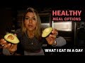 Healthy Food Options | What I Eat In A Day