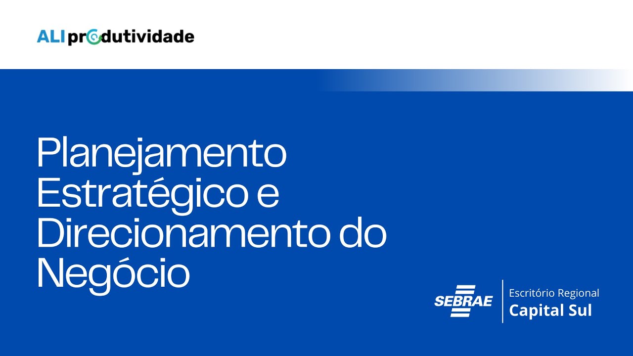 Planejamento Estratégico e Direcionamento do Negócio - YouTube