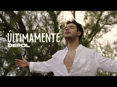 Últimamente - DePol (Videoclip Oficial)