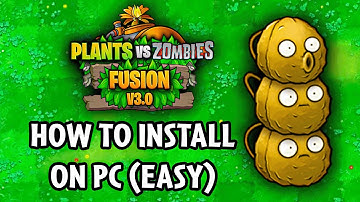 How To Install Plants Vs Zombies Fusion on pc | PvZ Fusion 3.0.1 Guide