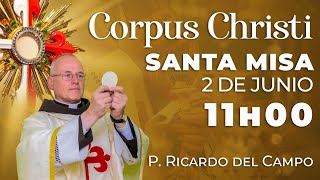 Misa de hoy 11:00 | Domingo 2 de Junio  Domingo de Corpus Christi #misa #rosario