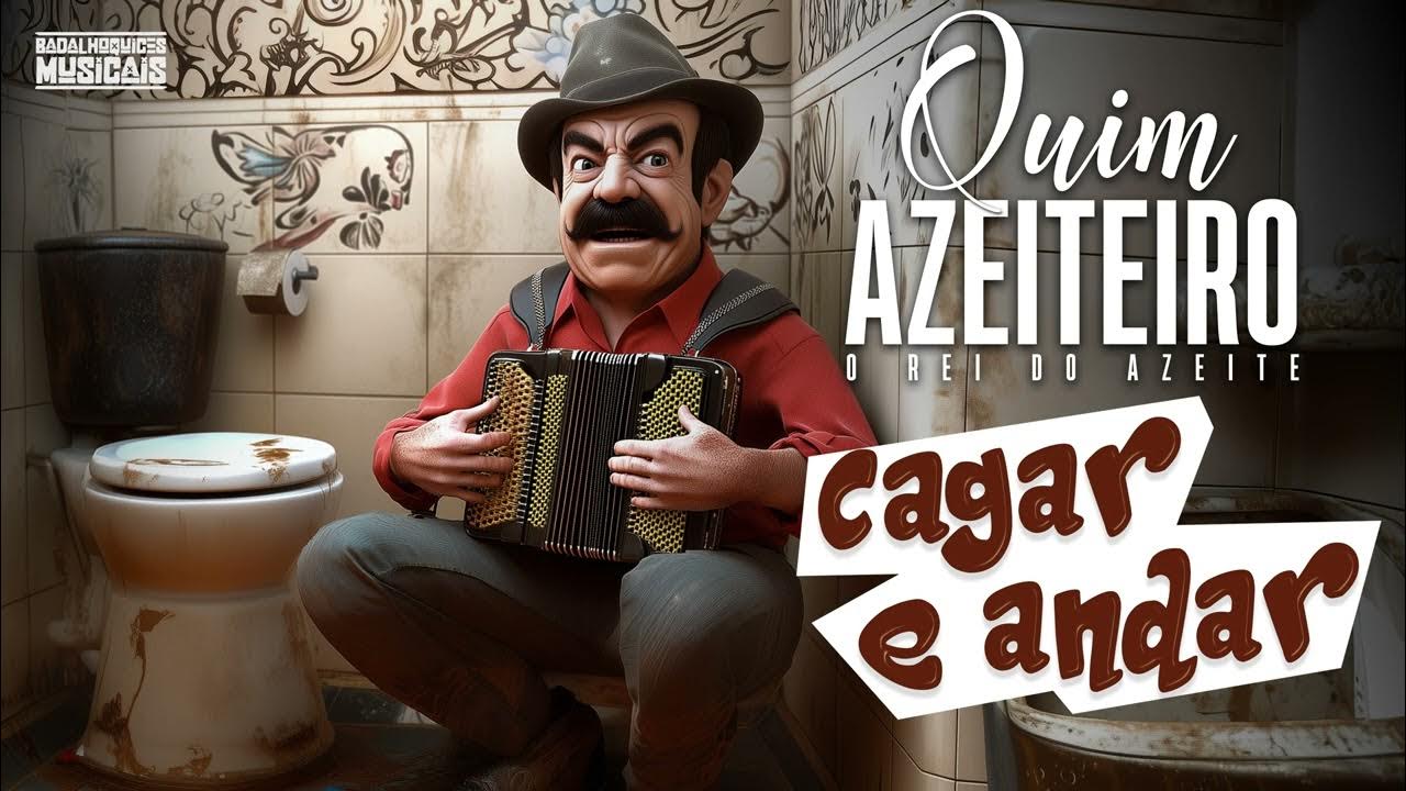 Quim Azeiteiro "Cagar e Andar" (Legendado) Quim Azeiteiro "Cagar e Andar" (Legendado)