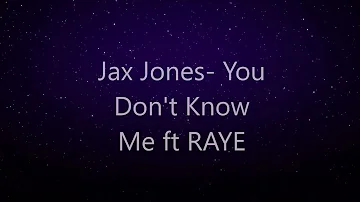 Jax Jones- You Don't Know ME ft RAYE (Lyric Video)