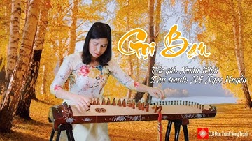 Gọi bạn - Đàn Tranh Ngọc Huyền