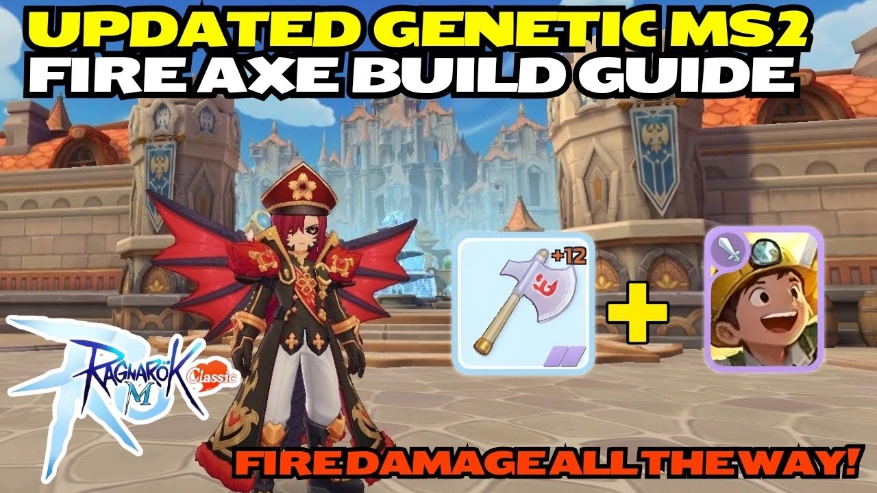 Ms2 Chance Updated Genetic MS2 Fire Axe Build Guide - Ragnarok M: Classic - YouTube