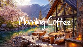 Download Lagu Morning Coffee ✨ Soft Morning Songs for Calm Moments | Best Indie/Pop/Folk/Acoustic Playlist MP3