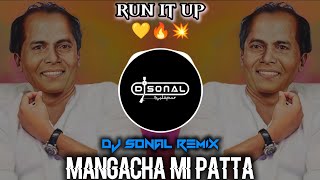 MANGACHA MI PATTA RUN IT UP DJ SONAL  #dj #song #remix #trending 