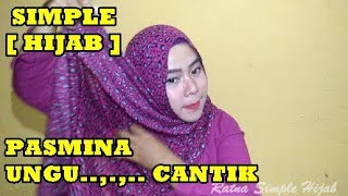 Tutorial Simple Hijab Pasmina Ungu Bisa Di Pakai Sehari-Hari