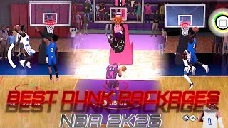 Best Dunk Packages for INSANE POSTERIZERS l NBA 2K26