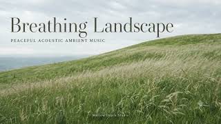 Breathing Landscape