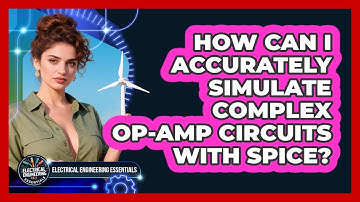 How Can I Accurately Simulate Complex Op-Amp Circuits With SPICE?