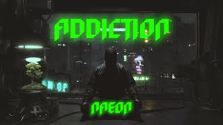 NAEON - ADDICTION (Official Music Video)