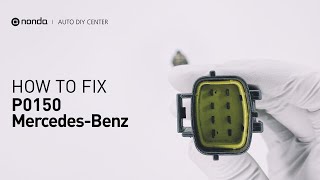 How to Fix Mercedes-Benz P0150 Engine Code in 4 Minutes [3 DIY Methods / Only $9.85]