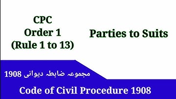 CPC Order 1 | Parties to Suits | Rule 1 to 13 cpc