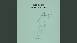 Video thumbnail of "Alex Roeka - Noem 't Geen Liefde"