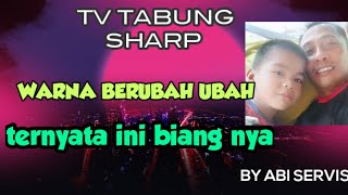 tv sharp tabung warna berubah ubah tv sharp tabung warna berubah ubah