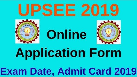 UPSEE 2019, UPSEE 2019 Online Application Form
