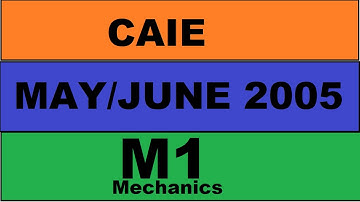 Guided Solution 9709 Mechanics 1 May June 2005 Paper 4