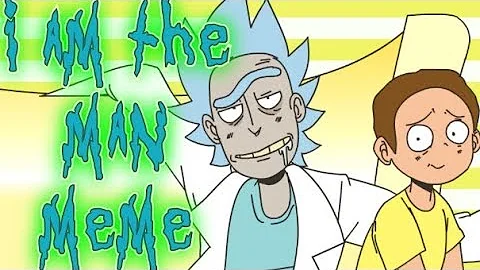 I AM THE MAN | ANIMATION MEMERICK & MORTY