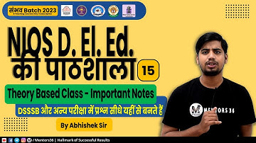 NIOS D. El. Ed. #15 [Course 502 Block 1 - U4] for DSSSB PRT & Other Teaching Exam Abhishek Sir