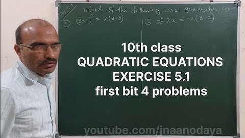 10th class quadratic equations exercise 5.1 first four problems of first bit. #jnaanodaya #10thmaths