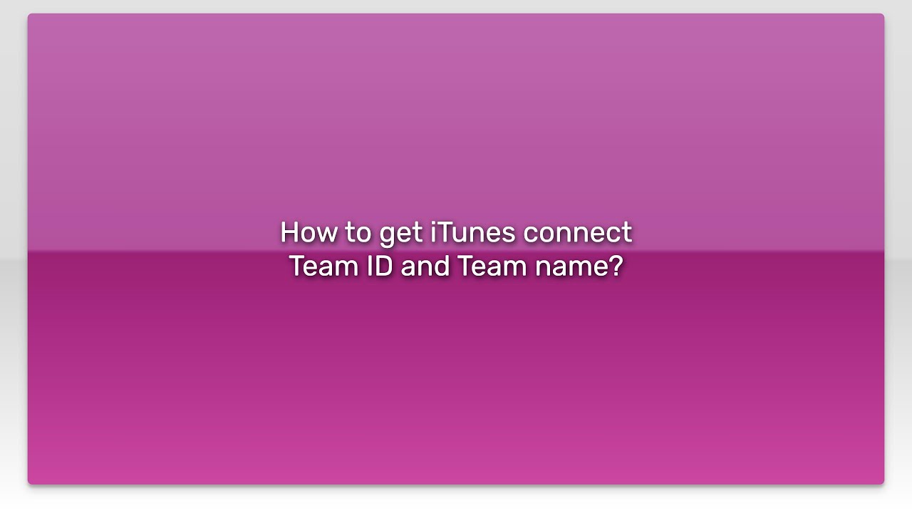 How to get iTunes connect Team ID and Team name? - YouTube