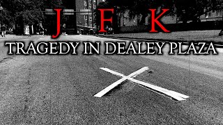 JFK: Tragedy in Dealey Plaza
