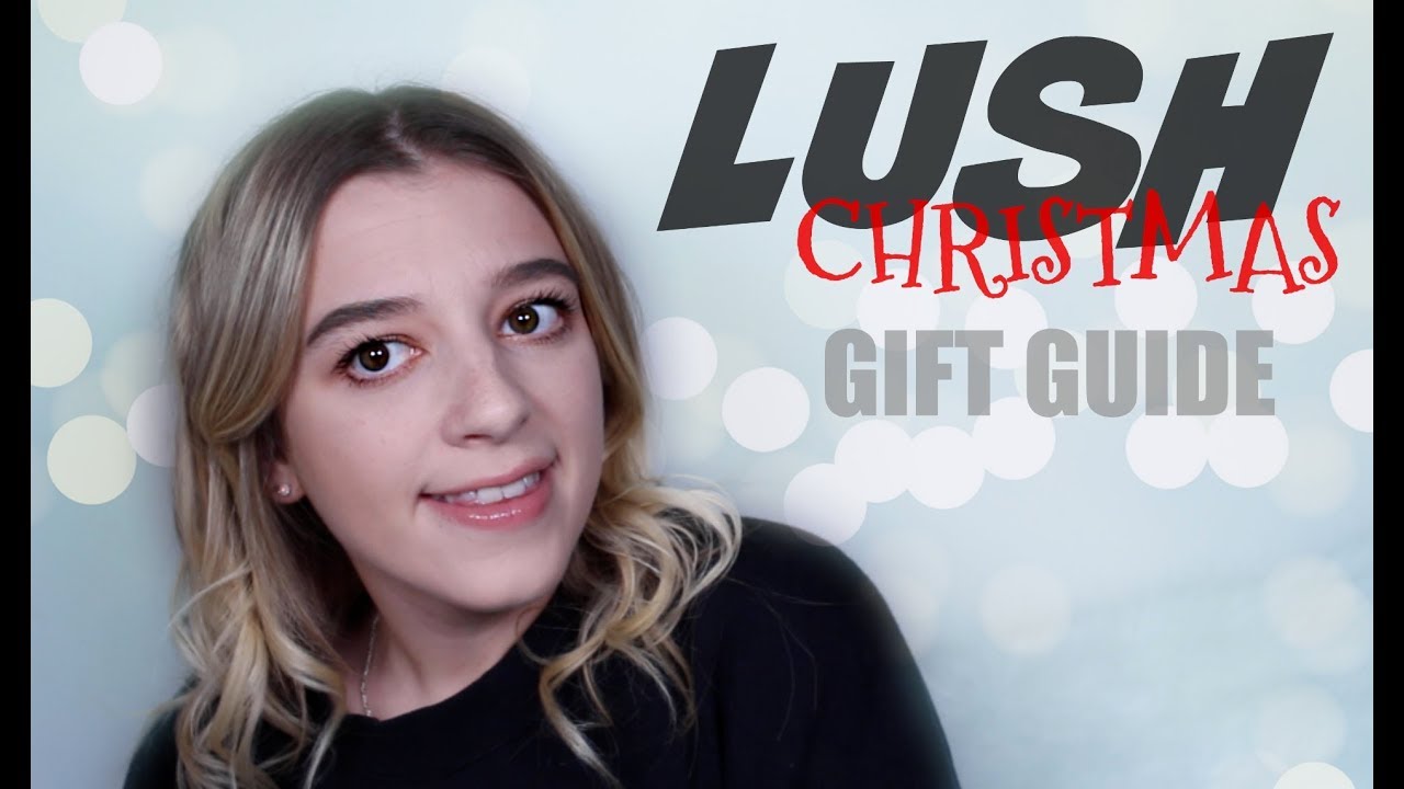 LUSH CHRISTMAS GIFT GUIDE AND A LUSH GIVEAWAY! • Melody Collis YouTube