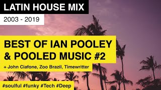 Download Lagu Best of IAN POOLEY \u0026 POOLED MUSIC #2  / 2003-2019 / Latin House Mix MP3 Download Lagu Best of IAN POOLEY \u0026 POOLED MUSIC #2  / 2003-2019 / Latin House Mix MP3