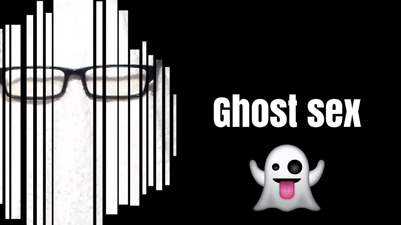 Free Ghost Sex